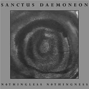 Sanctus Daemoneon - Nothingless Nothingness FLAC