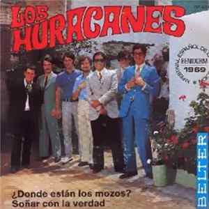 Los Huracanes - Donde Estan Los Mozos / Soñar Con La Verdad FLAC