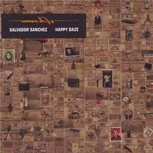 Salvador Sanchez - Happy Daze FLAC