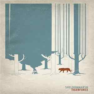 Sheldon Marsh - Tigerforce FLAC