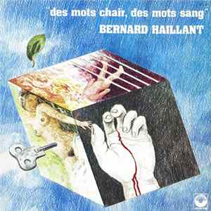 Bernard Haillant - Des Mots Chair, Des Mots Sang FLAC