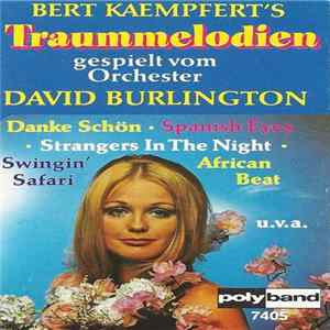 Orchester David Burlington - Bert Kaempfert's Traummelodien Gespielt Vom Orchester David Burlington FLAC