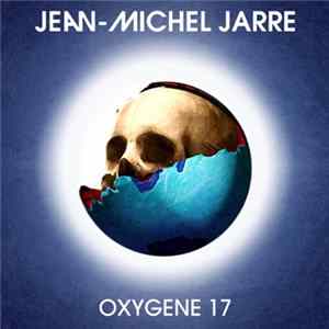 Jean-Michel Jarre - Oxygene 17 FLAC