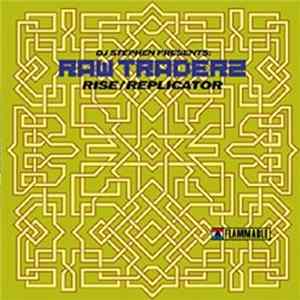 DJ Stephen Presents Raw Traderz - Rise / Replicator FLAC