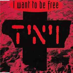 T'N'I - I Want To Be Free FLAC