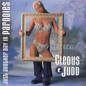 Cledus T. Judd - Just Another Day In Parodies FLAC