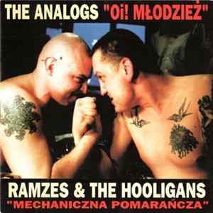 The Analogs / Ramzes & The Hooligans - Oi! Młodzież / Mechaniczna Pomarańcza FLAC