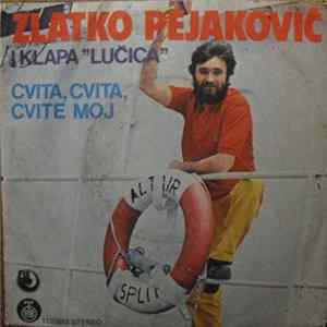 Zlatko Pejaković I Klapa "Lučica" - Cvita, Cvita, Cvite Moj FLAC