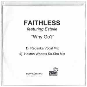 Faithless Featuring Estelle - Why Go? FLAC