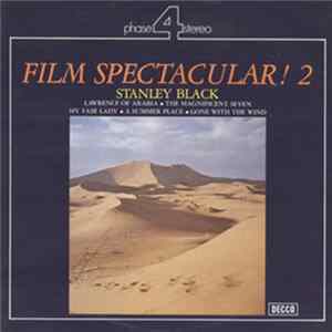 Stanley Black - Film Spectacular! 2 FLAC
