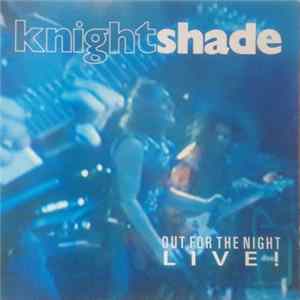 Knightshade - Out For The Night - Live! FLAC