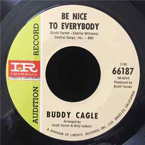 Buddy Cagle - Be Nice To Everybody / The Wild Side Of Life FLAC