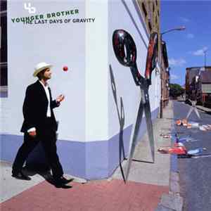 Younger Brother - The Last Days Of Gravity FLAC