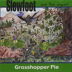 Slewfoot And The Angels - Grasshopper Pie FLAC