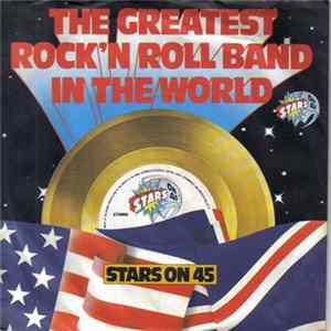 Stars On 45 - The Greatest Rock'N Roll Band In The World FLAC