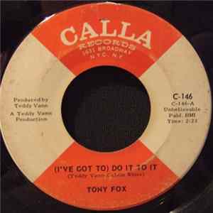 Tony Fox - (I’ve Got To) Do It To It / E.S.P. FLAC