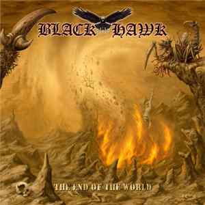 Black Hawk - The End Of The World FLAC