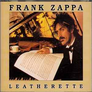 Frank Zappa - Leatherette FLAC
