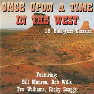 Various - Once Upon A Time In The West 15 Bluegrass Classics FLAC