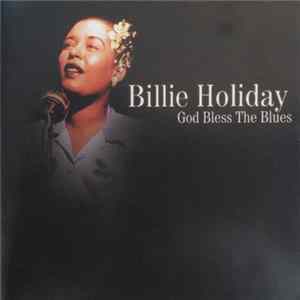 Billie Holiday - God Bless The Blues FLAC