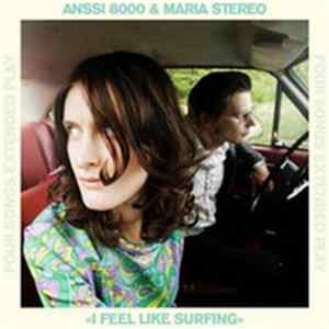 Anssi 8000 & Maria Stereo - I Feel Like Surfing FLAC