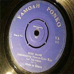 Amaniampong Nnwom Kera Kuo - Kodi Mame / Manyi Waye FLAC