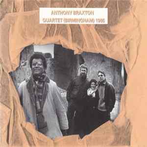 Anthony Braxton - Quartet (Birmingham) 1985 FLAC