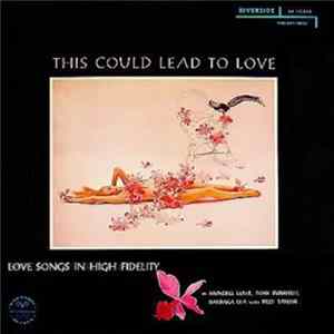 Mundell Lowe, Barbara Lea, Tony Burrello - This Could Lead To Love FLAC