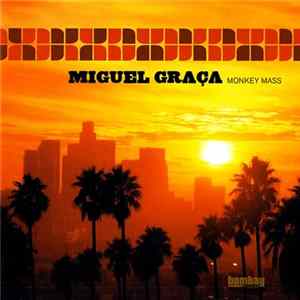 Miguel Graça - Monkey Mass FLAC