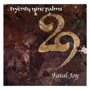 29 Palms - Fatal Joy FLAC