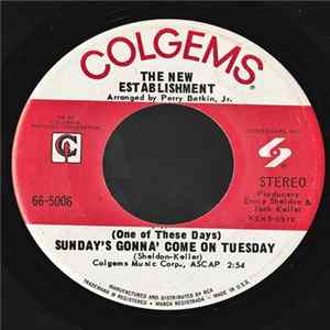 The New Establishment - (One Of These Days) Sunday's Gonna' Come On Tuesday / Baby The Rain Must Fall FLAC