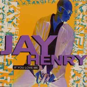 Jay Henry - If You Love Me FLAC