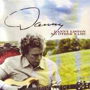 Danny Liston - No Another Name FLAC