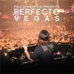 Paul Oakenfold - Paul Oakenfold Presents Perfecto Vegas FLAC