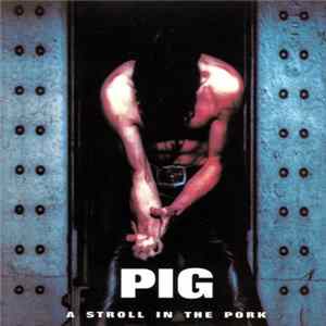 Pig - A Stroll In The Pork FLAC