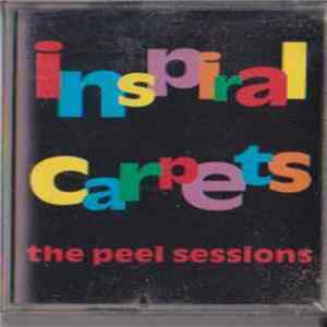 Inspiral Carpets - The Peel Sessions FLAC