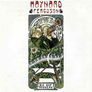 Maynard Ferguson - Big Bop Nouveau FLAC