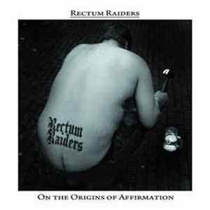 Rectum Raiders - On The Origins Of Affirmation FLAC