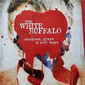 The White Buffalo - Shadows, Greys & Evil Ways FLAC