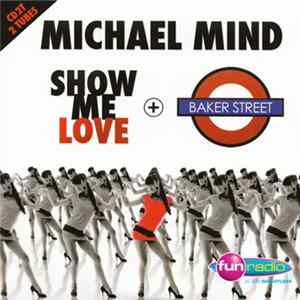 Michael Mind - Show Me Love + Baker Street FLAC