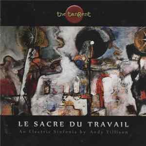 The Tangent - Le Sacre Du Travail FLAC