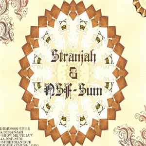 Stranjah & NSF-Sum - Show Me Ur Love / Subhuman Dub FLAC