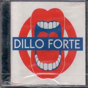 Dillo Forte - Dillo Forte FLAC