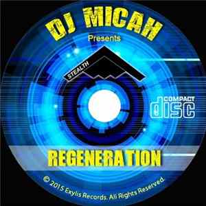DJ Micah - ReGeneration - Elemental presents the "STEALTH" project FLAC