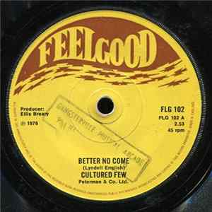 Cultured Few - Better No Come FLAC