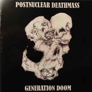 Postnuclear Deathmass - Generation Doom FLAC
