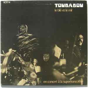 Toubabou - Le Blé Et Le Mil FLAC