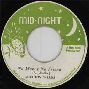 Shelton Walks - No Money No Friend FLAC
