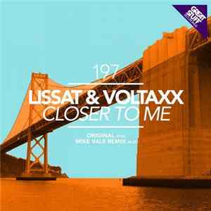 Lissat & Voltaxx - Closer To Me FLAC