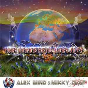 Alex Mind & Mikky Clap - Our Wonderful World EP FLAC